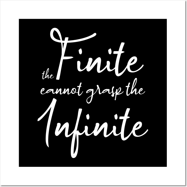 The finite cannot grasp the infinite, Personal development Wall Art by FlyingWhale369